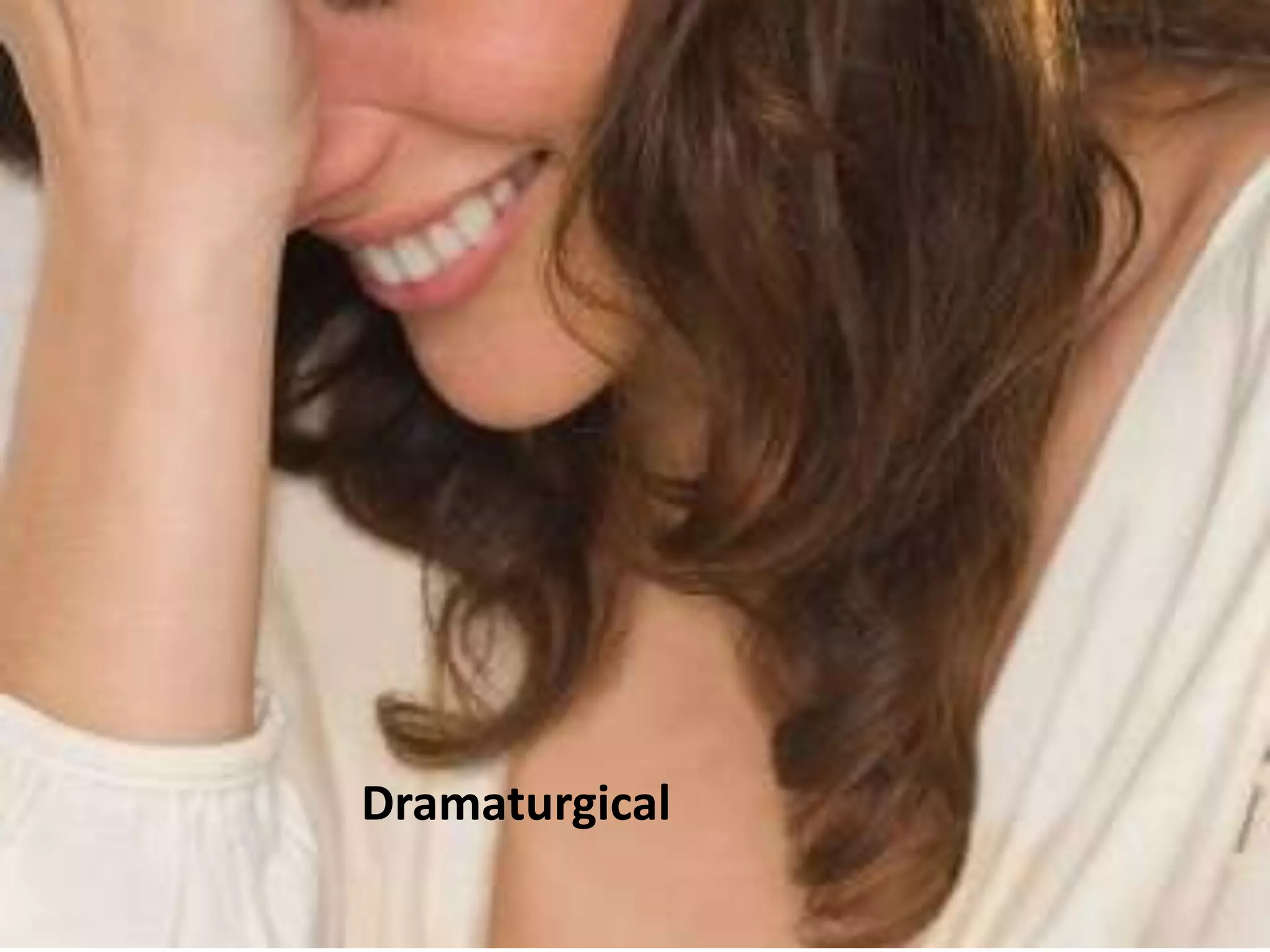 Dramaturgical
 
