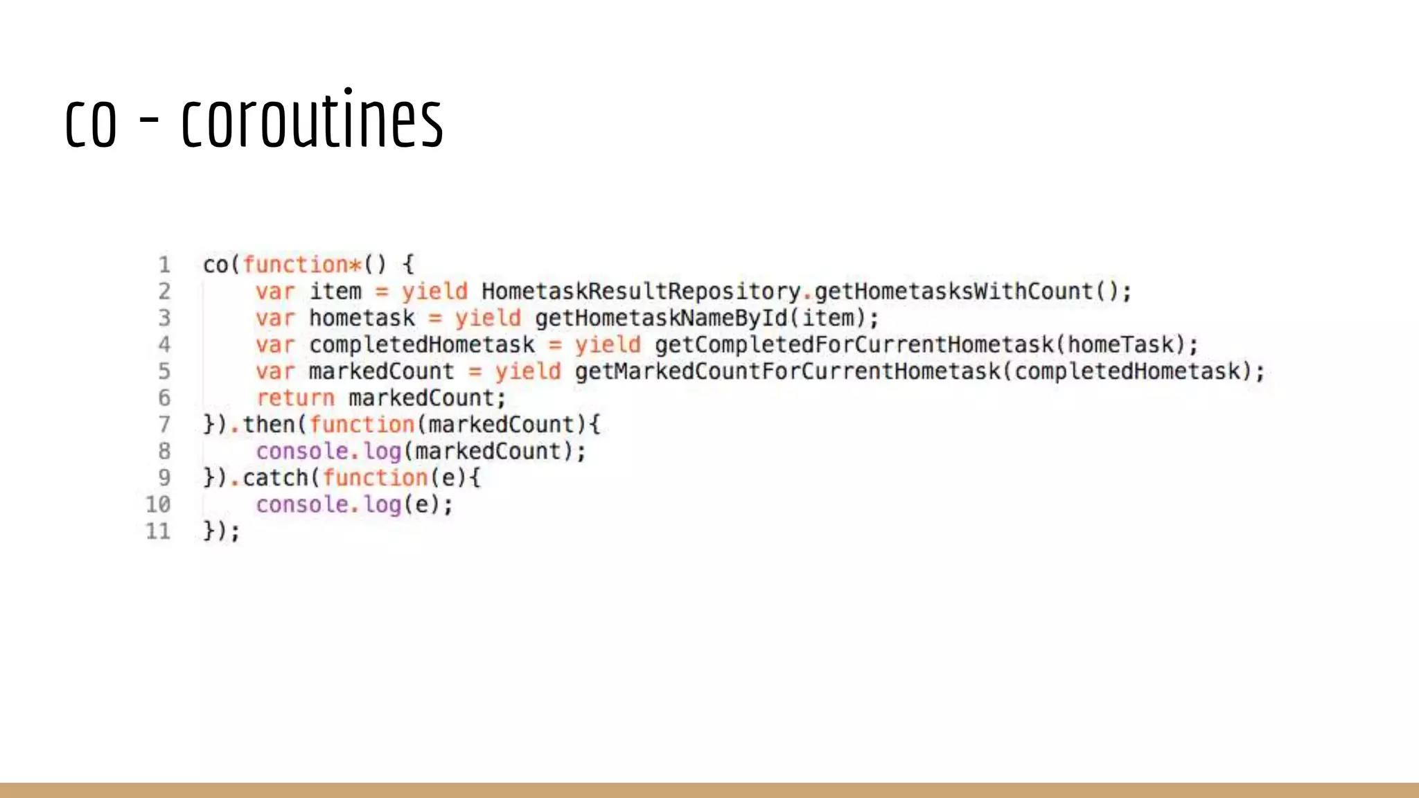 co - coroutines
 