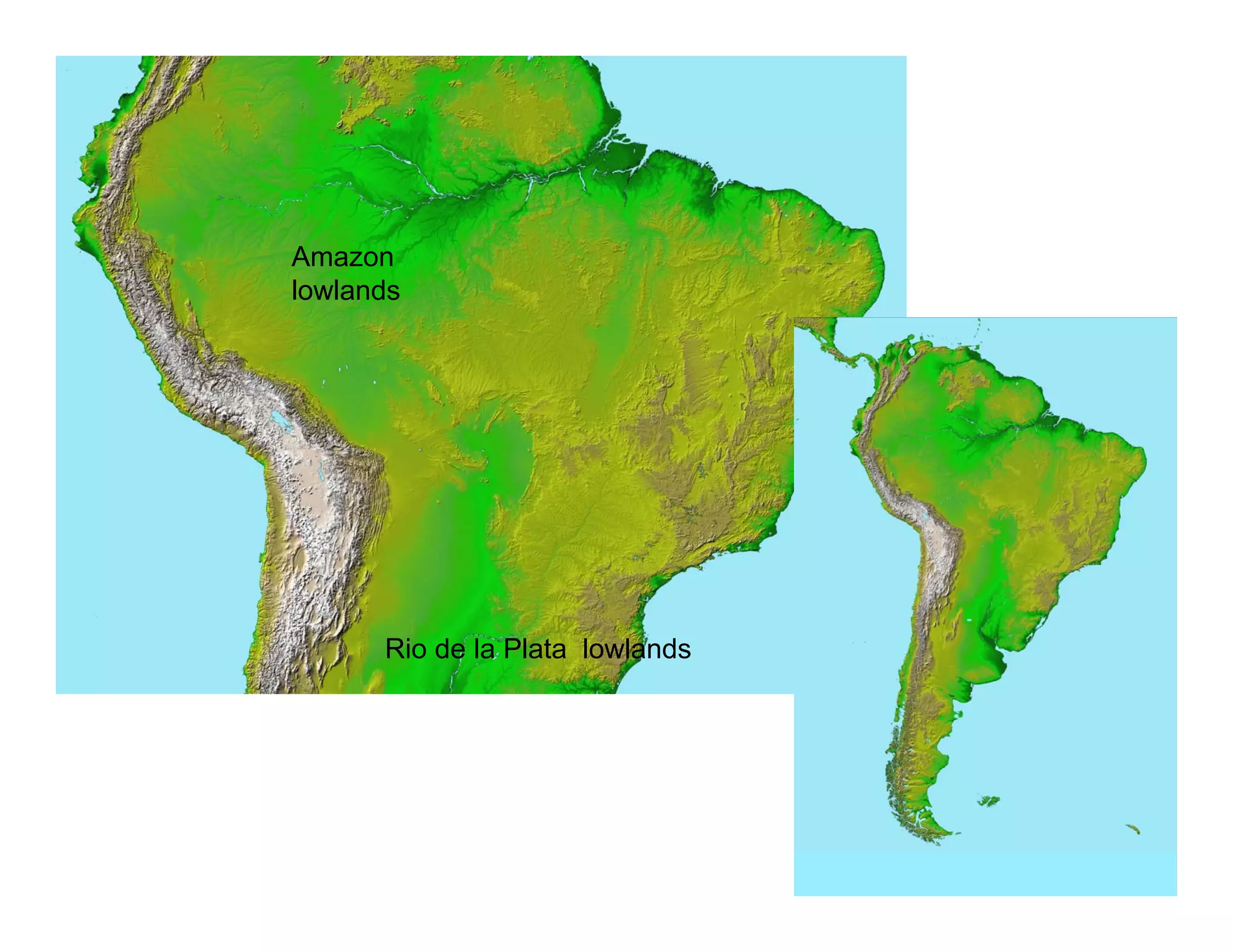 Amazon
lowlands




      Rio de la Plata lowlands
 