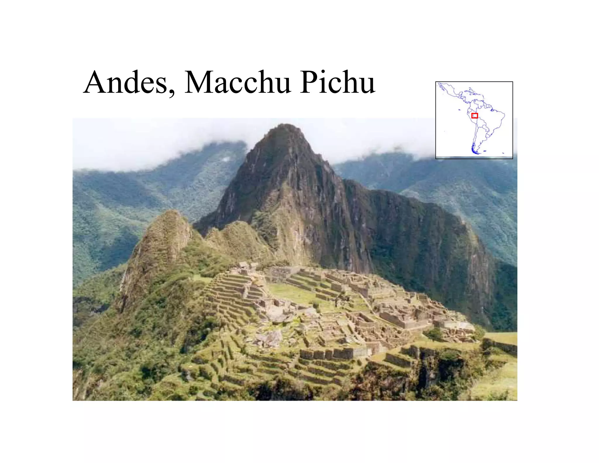 Andes, Macchu Pichu
 