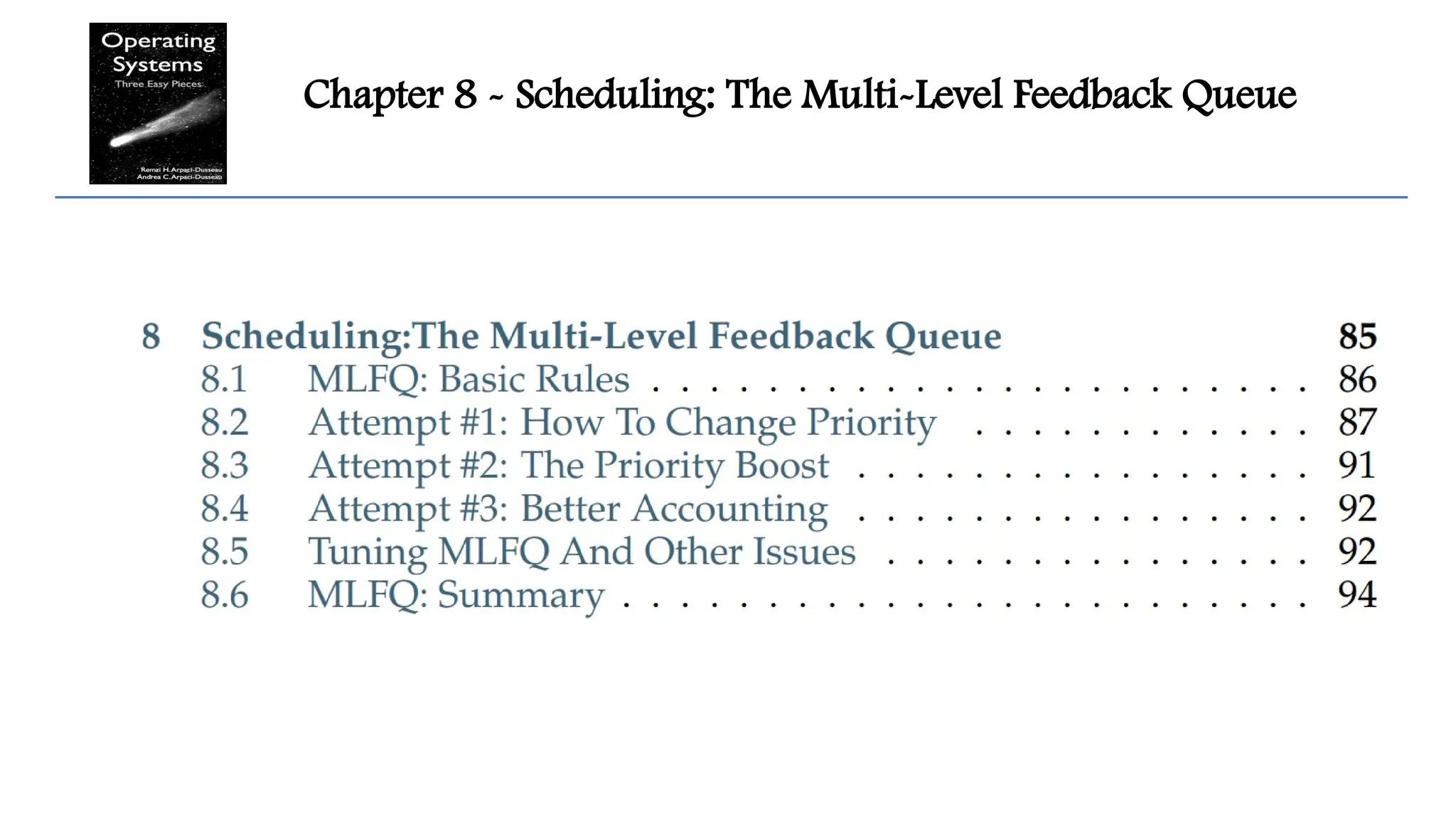 Chapter 8 - Scheduling: The Multi-Level Feedback Queue
 