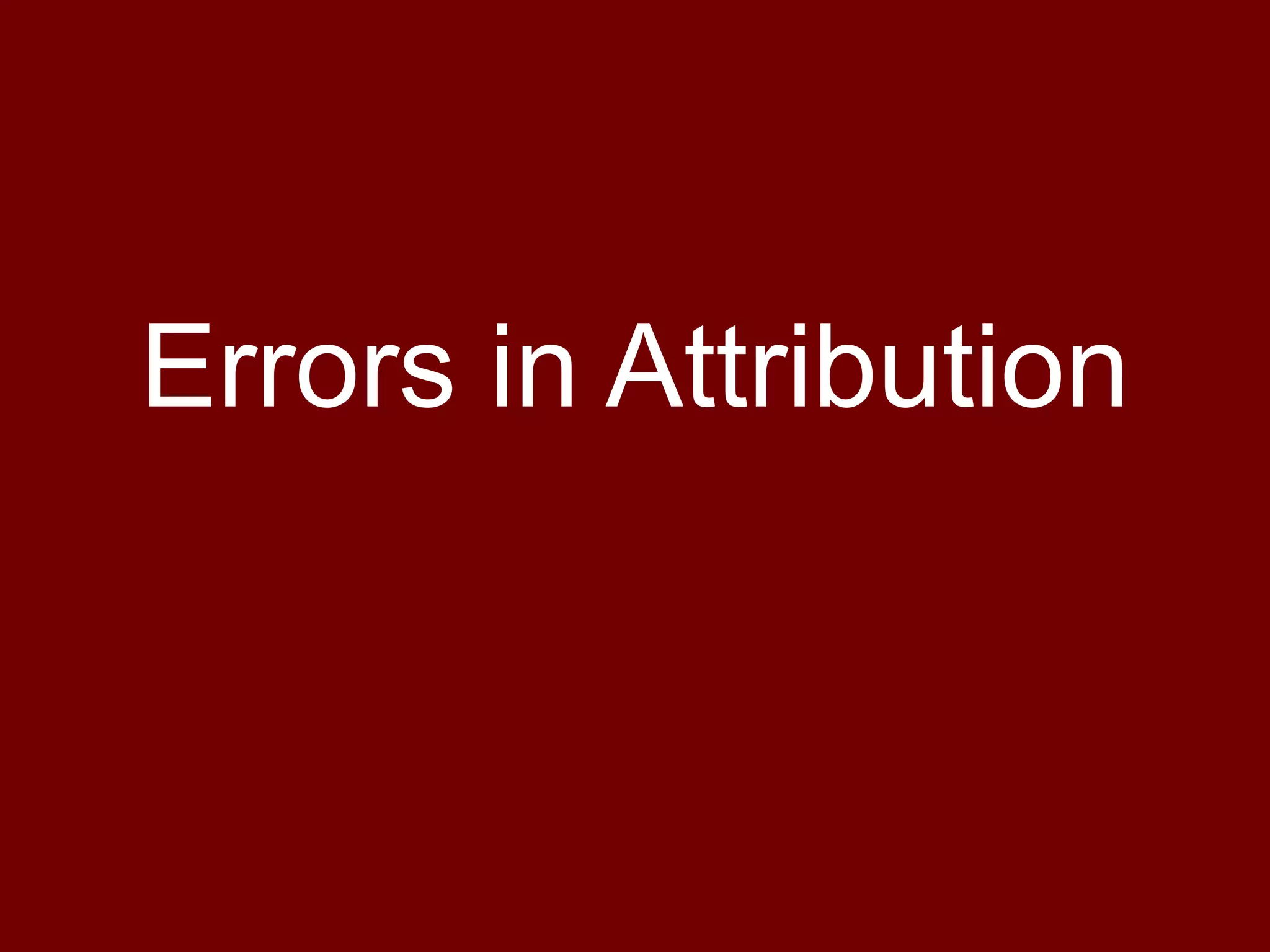 Errors in Attribution 
