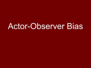 Actor-Observer Bias 