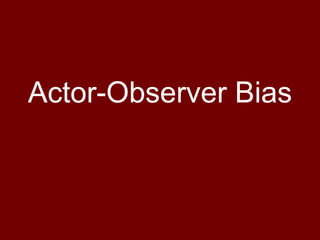 Actor-Observer Bias 
