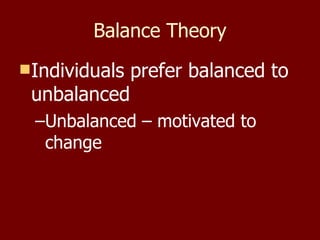 Balance Theory ,[object Object],[object Object]