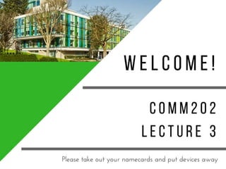 Lecture 3 - COMM202