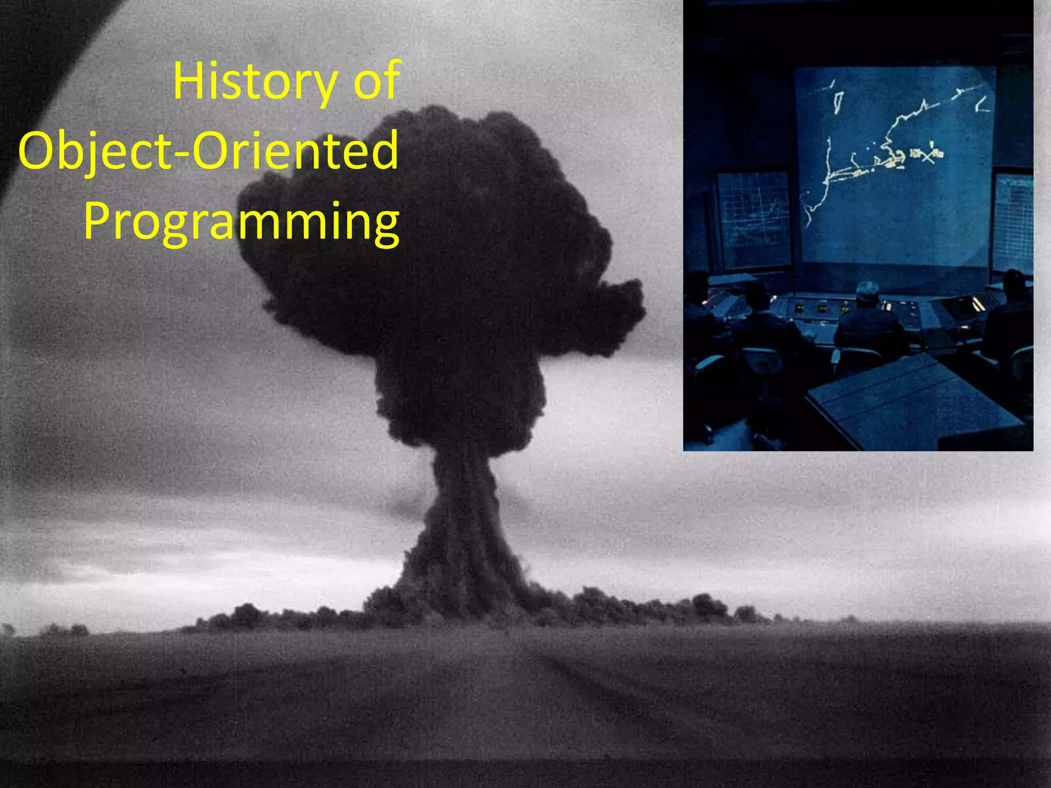 History of
Object-Oriented
  Programming
 