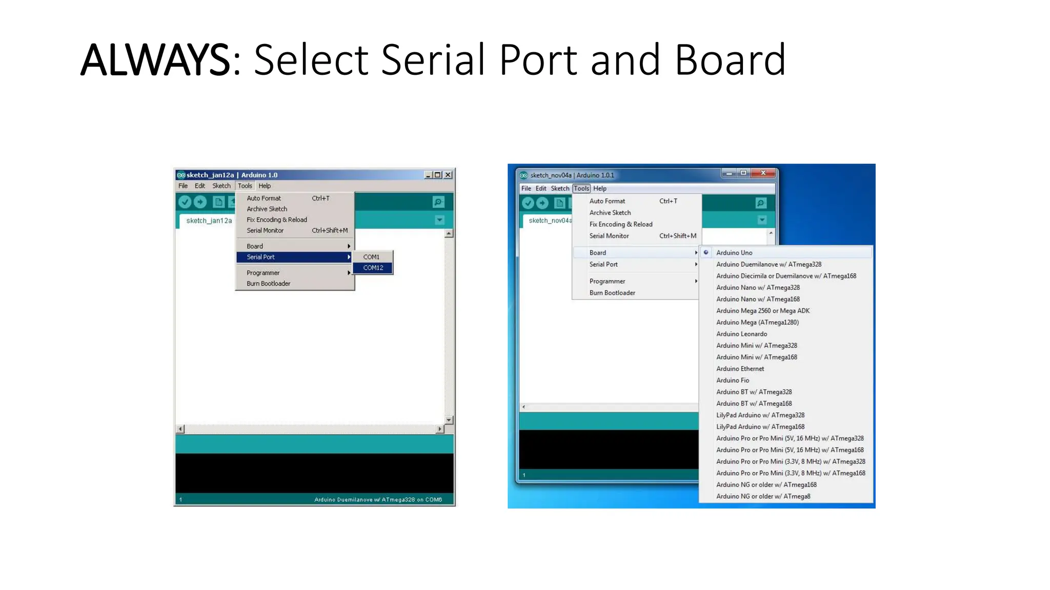 ALWAYS: Select Serial Port and Board
 