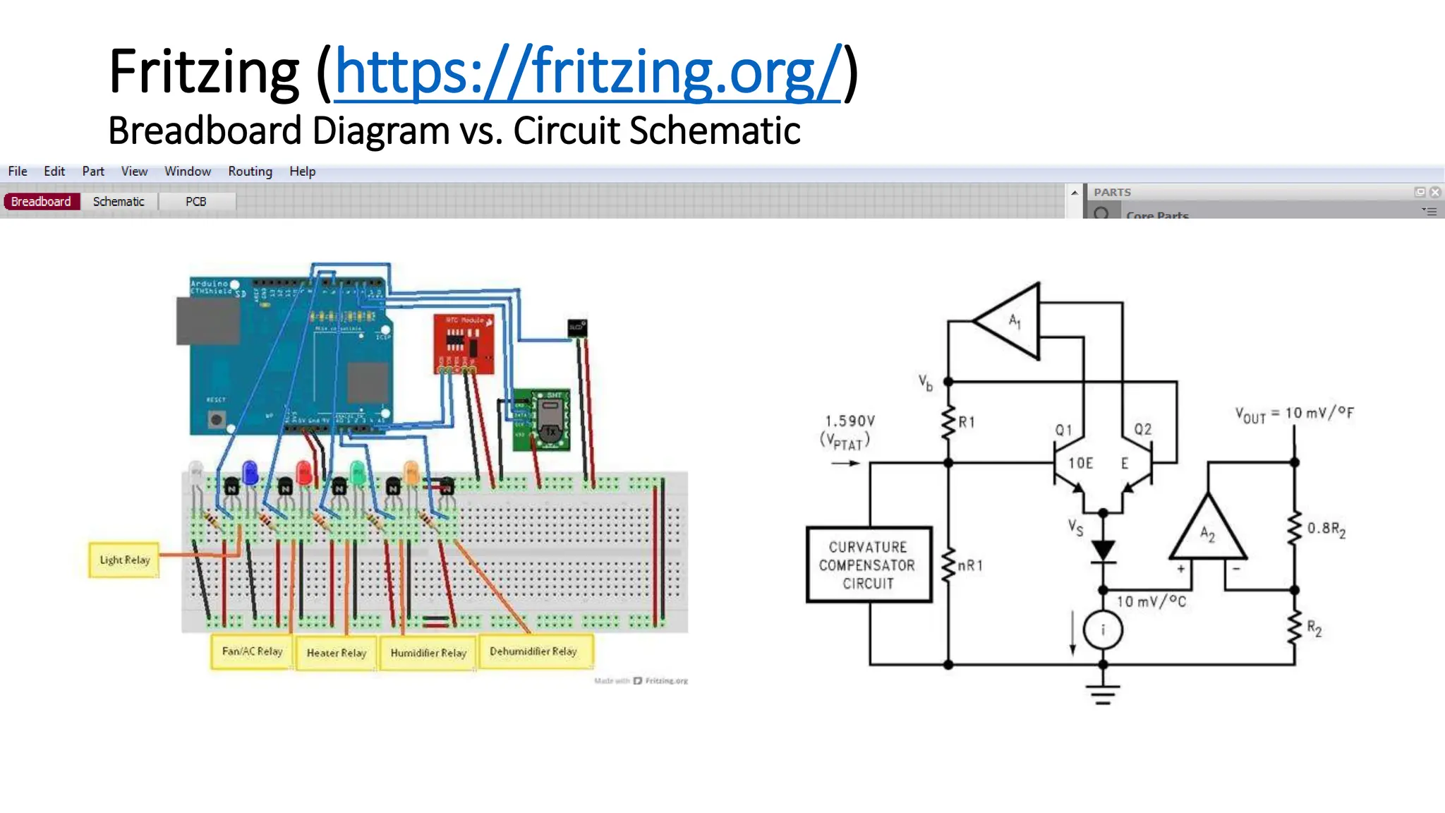 Fritzing (https://fritzing.org/)
Breadboard Diagram vs. Circuit Schematic
 
