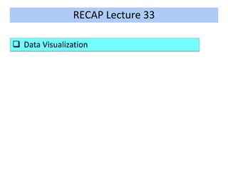 Lecture 34 & 35 -Data Visualizationand itd.pdf