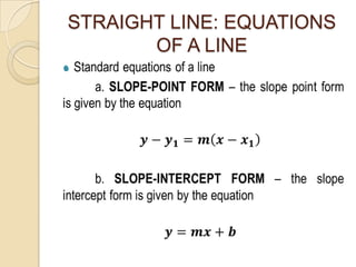 STRAIGHT LINE: EQUATIONS
OF A LINE

 