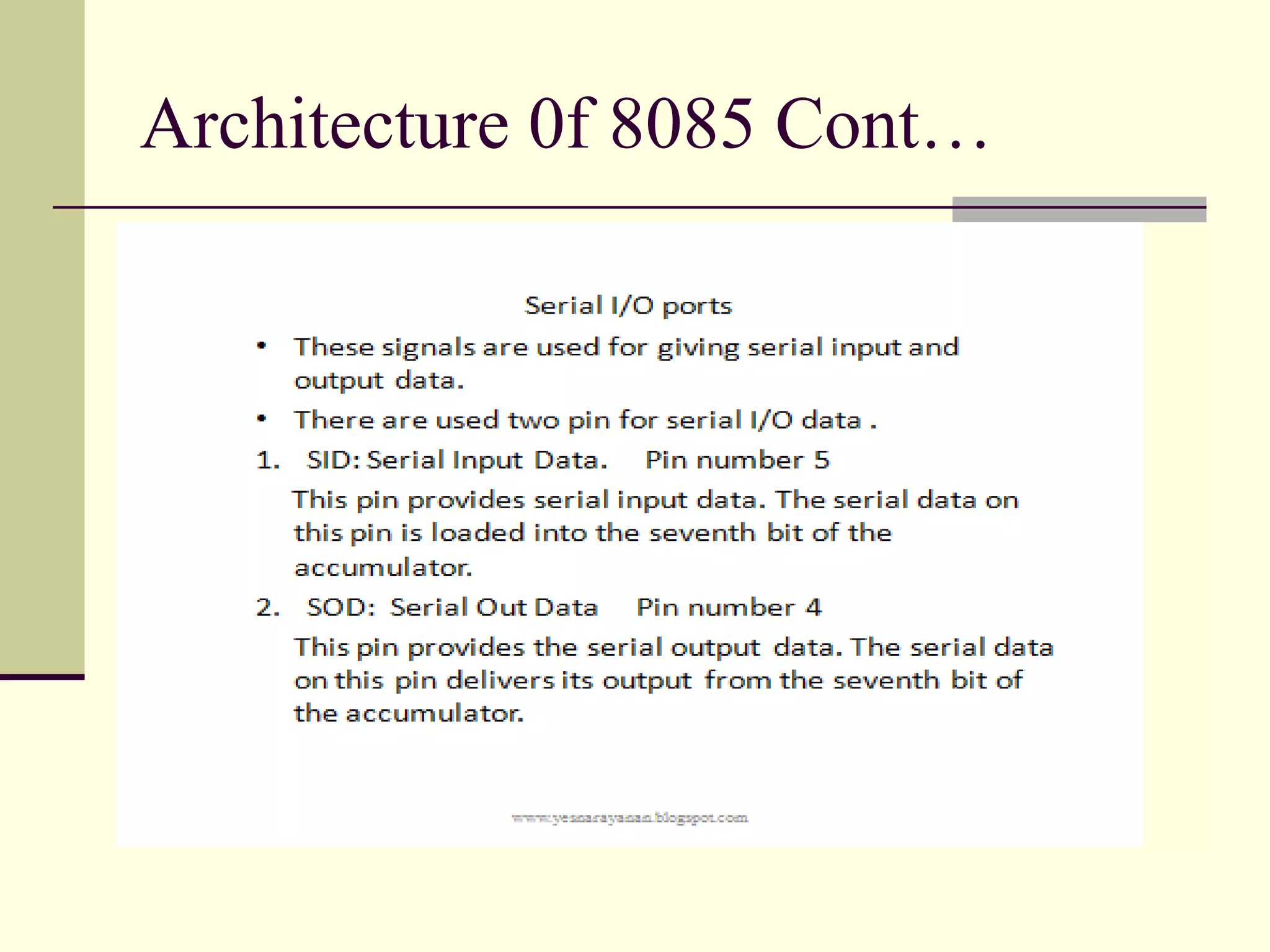 Architecture 0f 8085 Cont…
 