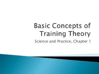 Science and Practice, Chapter 1
 