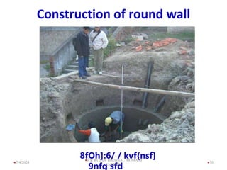 Construction of round wall
8fOh]:6/ / kvf{nsf]
9nfg sfd
30
7/4/2024
BY: RUJAN TIMSINA , BIOMASS
ENERGY
 