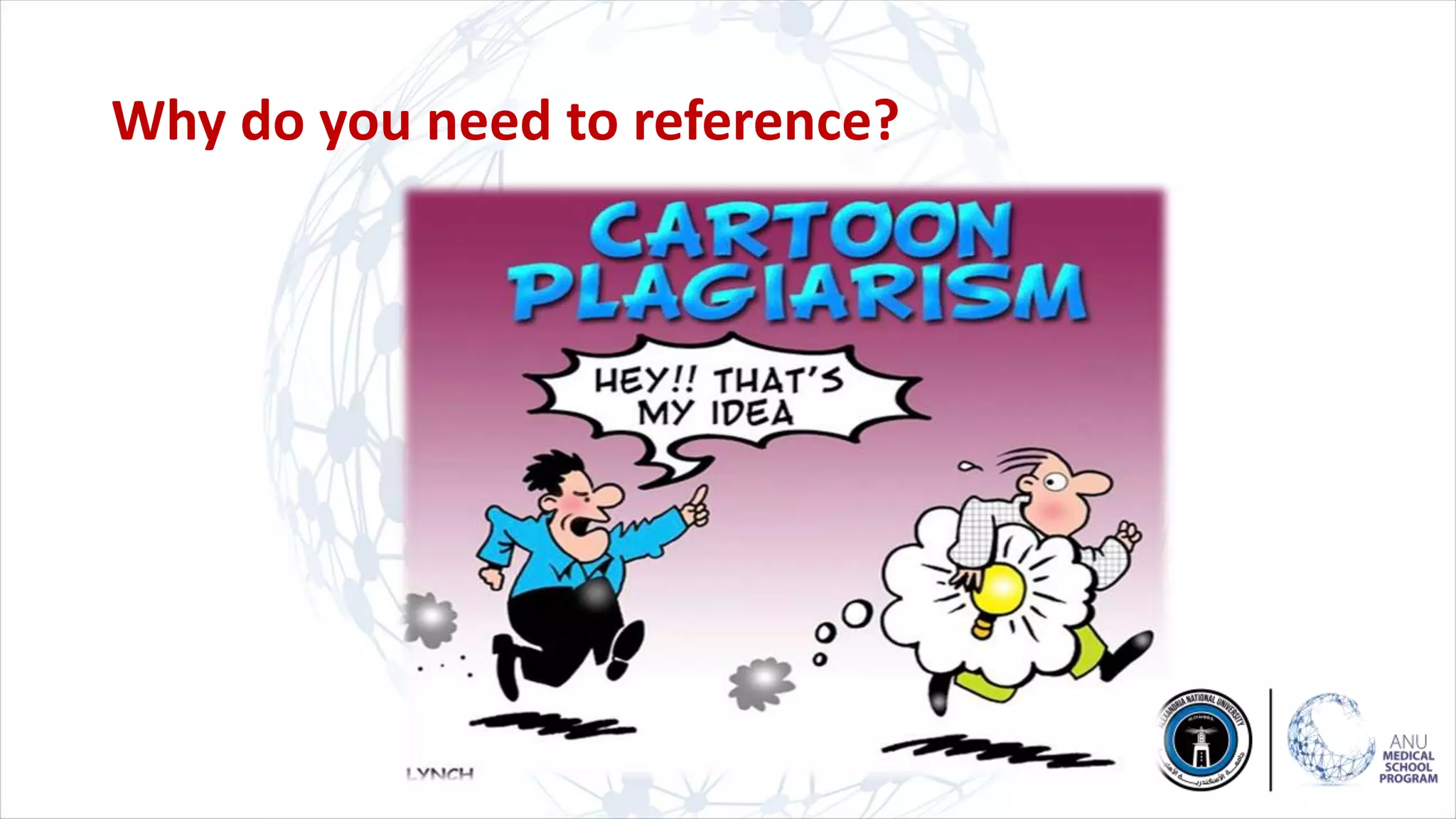 Why do you need to reference?
 