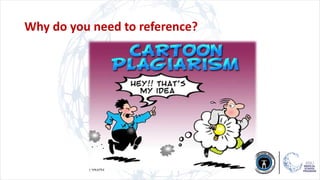 Why do you need to reference?
 