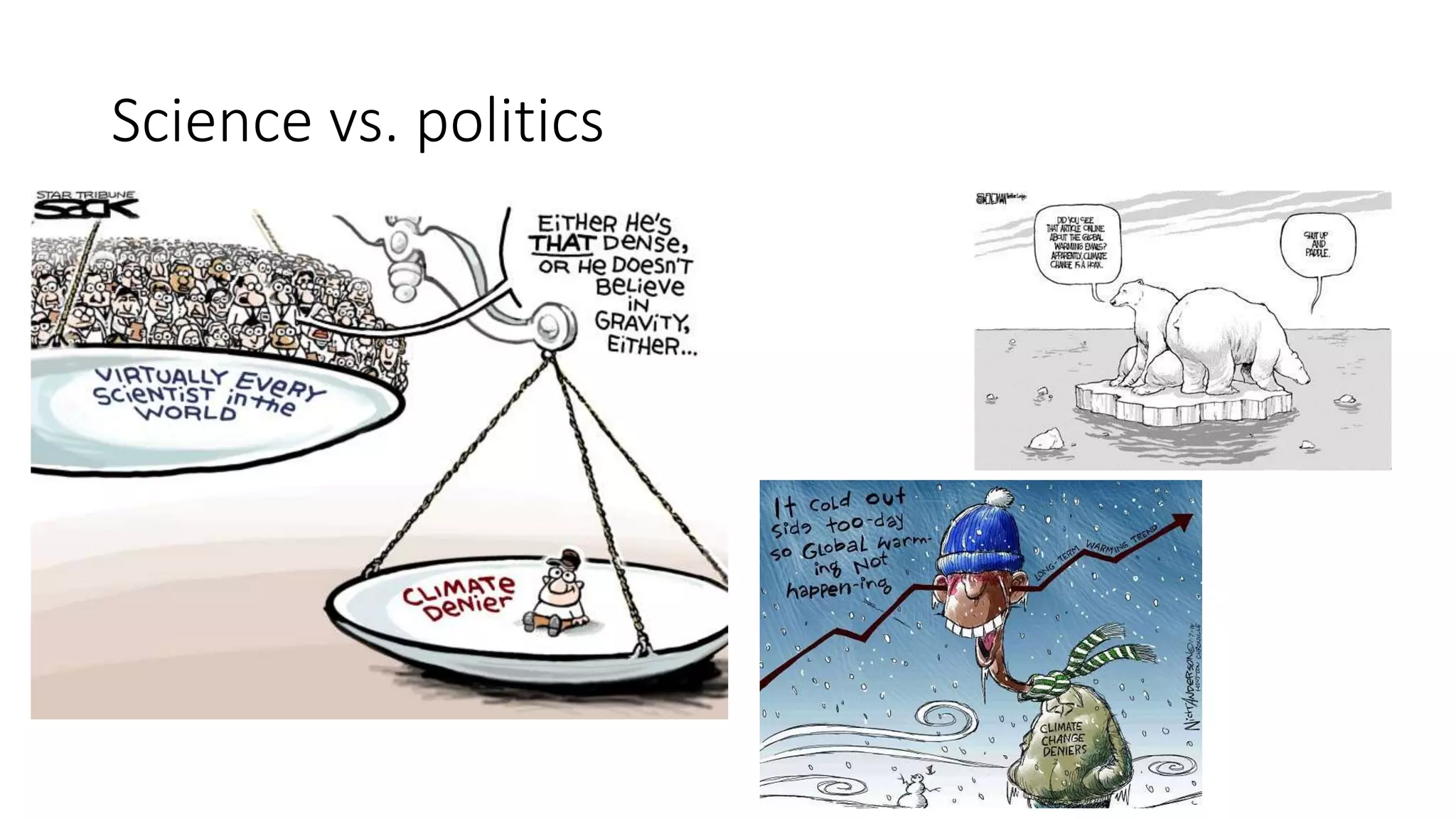 Science vs. politics
 