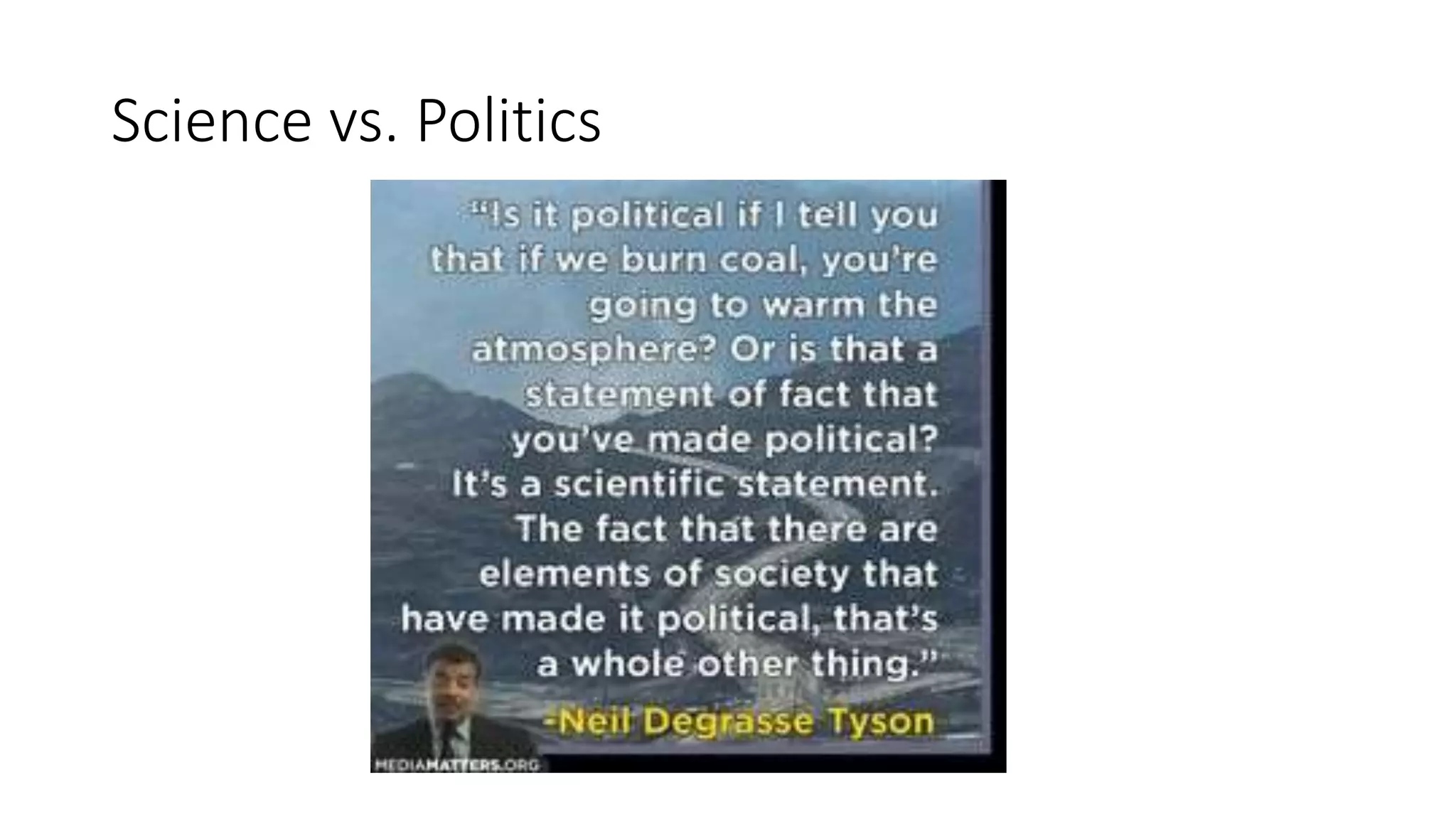 Science vs. Politics
 