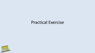 Practical Exercise
 