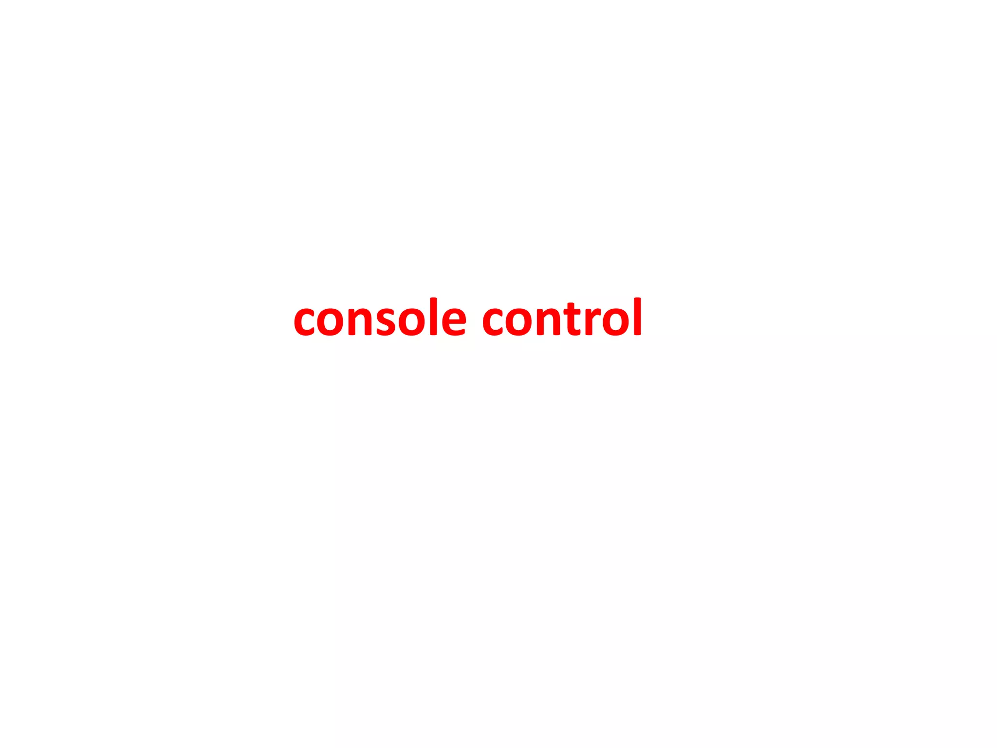 console control
 