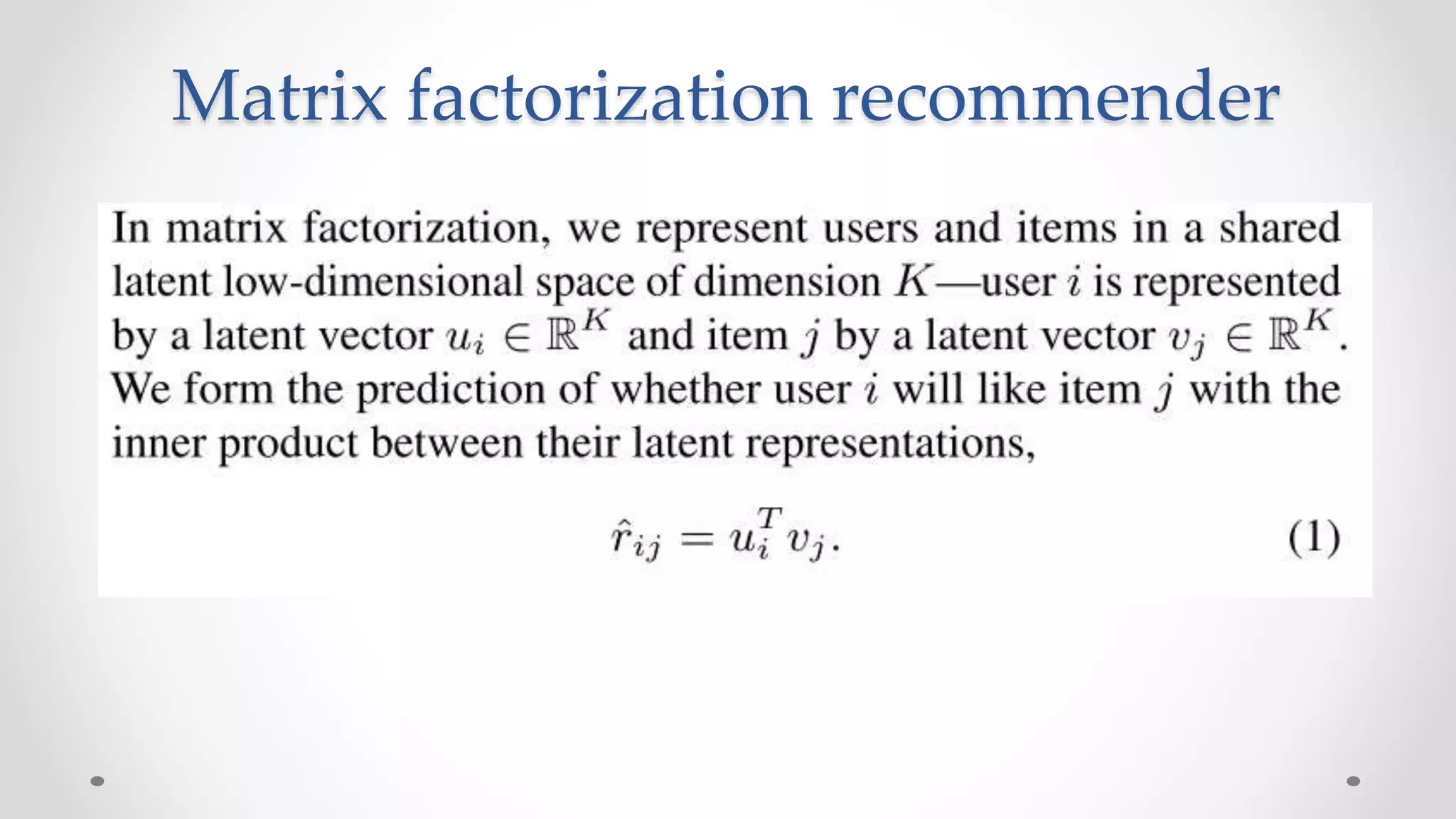 Matrix factorization recommender
 