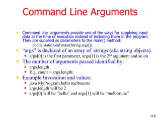 Command Line Arguments <ul><li>Command line  arguments provide one of the ways for supplying input data at the time of exe...