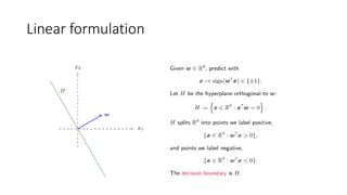 Linear formulation
 