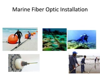 Marine Fiber Optic Installation
 