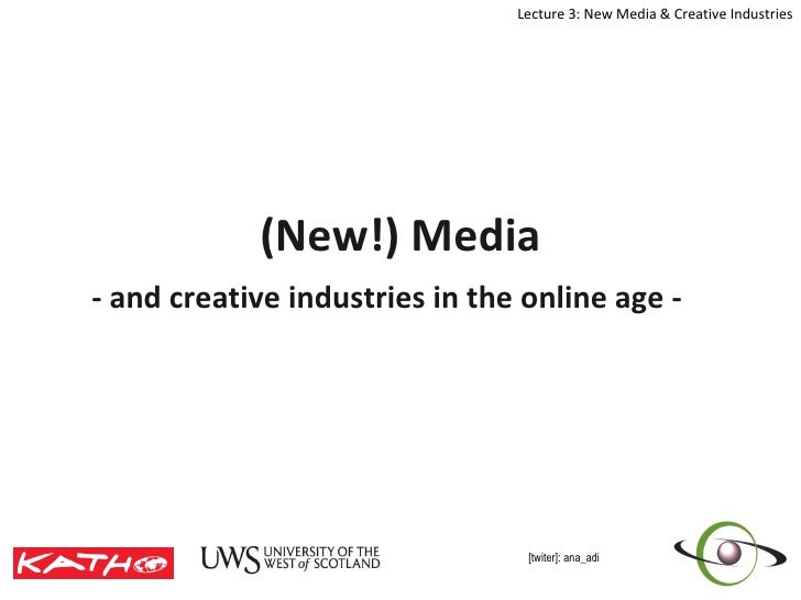 Lecture 3 New Media & Creative Industries Dec09