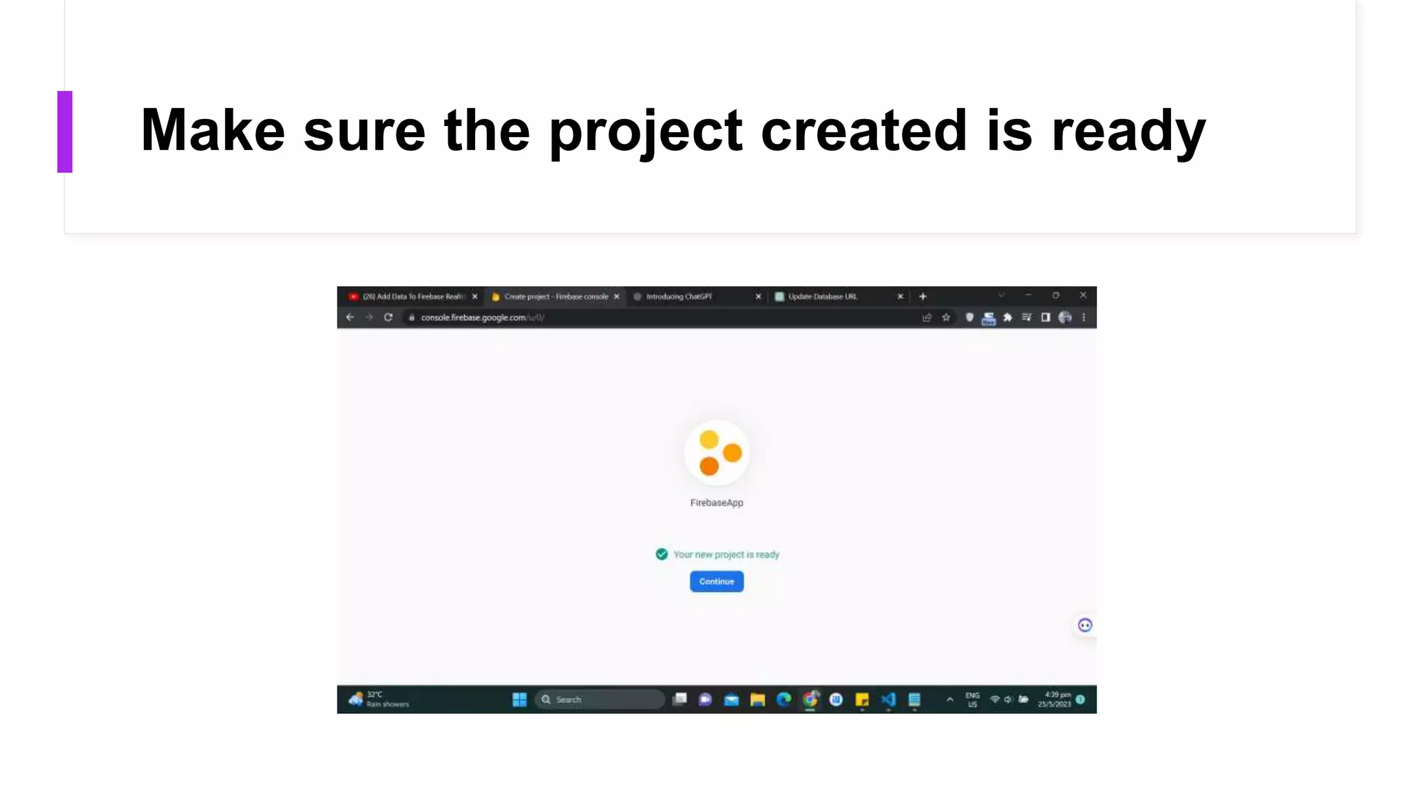 Make sure the project created is ready
 