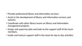 Library Roles Lecturer 3. The roles and responsibilities of library professionals | PPTX
