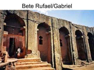 Bete Rufael/Gabriel
 