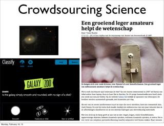 Crowdsourcing Science




Monday, February 18, 13
 