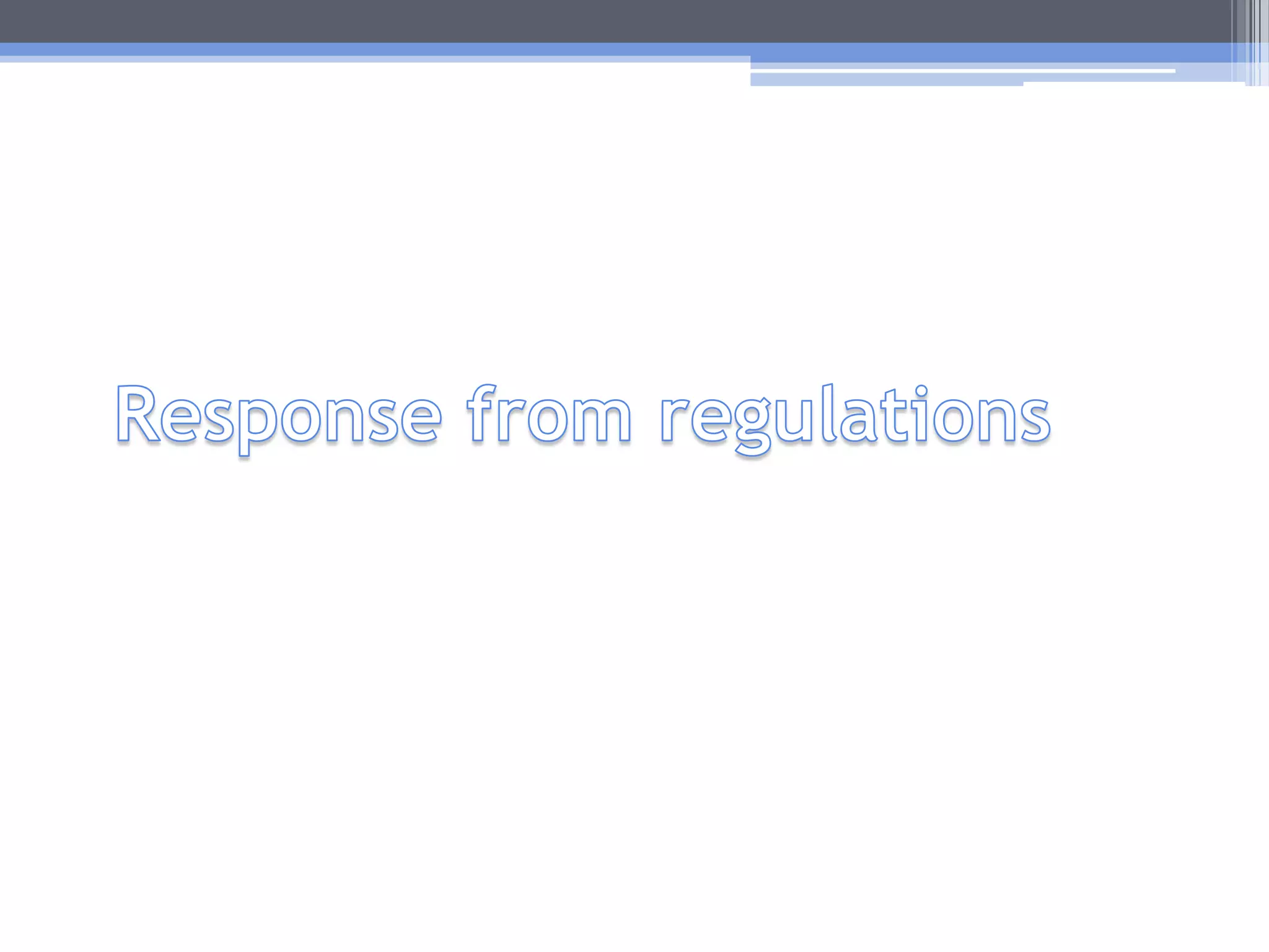 Response from regulations