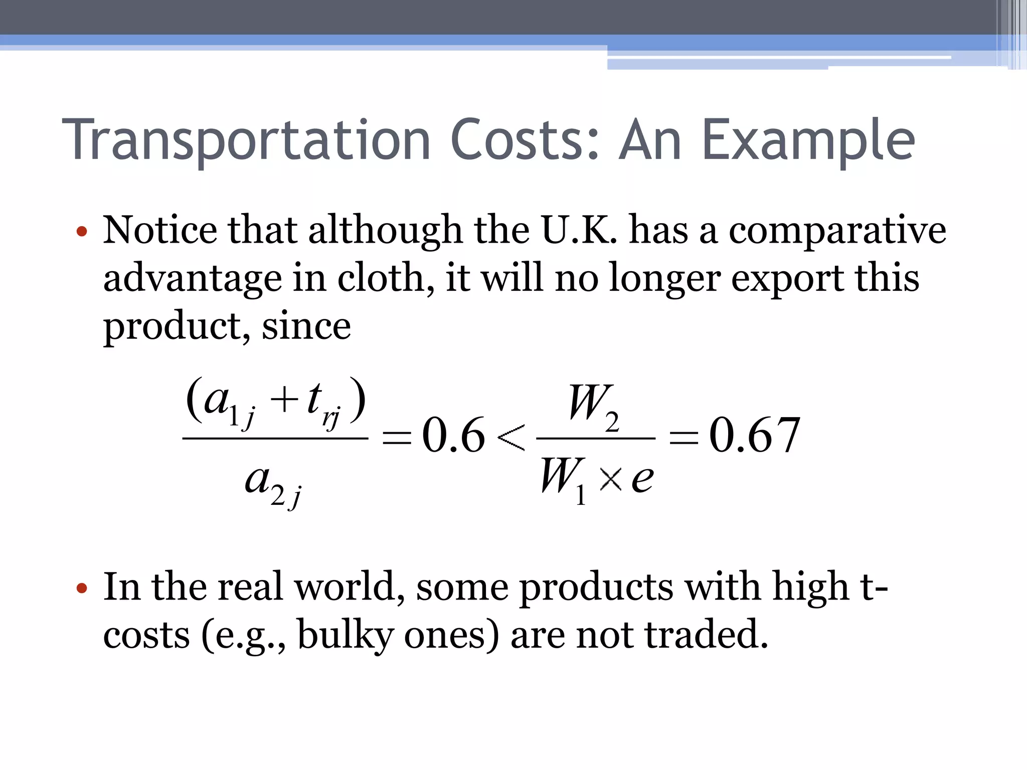 Transportation Costs: An ExampleW2/(W1*e) = 0.67