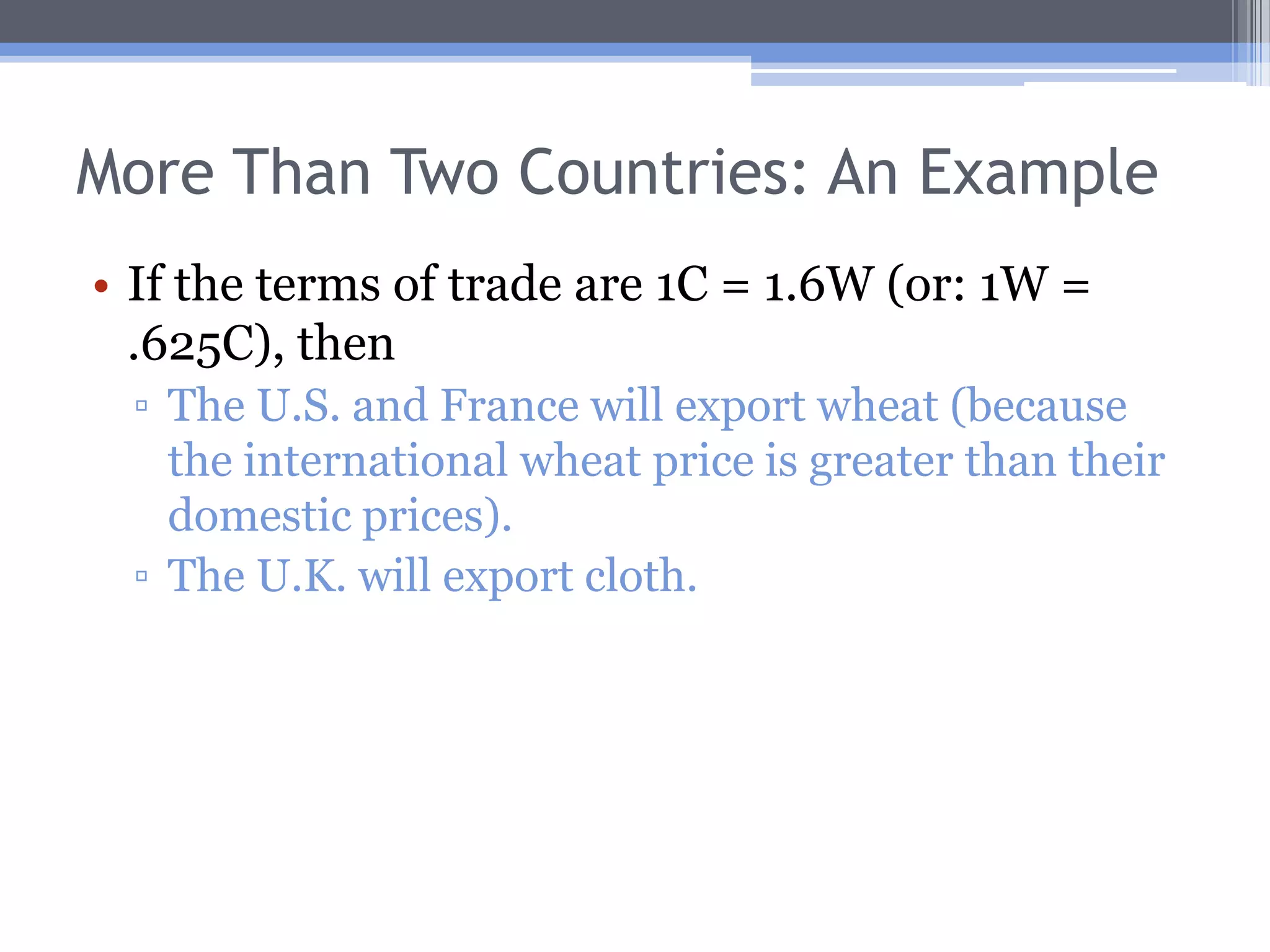 More Than Two Countries: An ExampleToT: 1C = 1.8W (or: 1W = .55C)