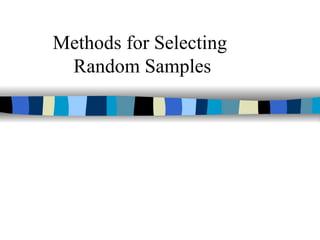 Methods for Selecting Random Samples 