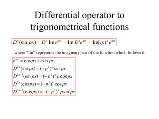 Differential operator to
trigonometrical functions
ipxnipxnipxnn
eipeDeDpxD )Im(ImIm)(sin
pxpppxD
pxppxD
pxpppxD
pxppxD
px...