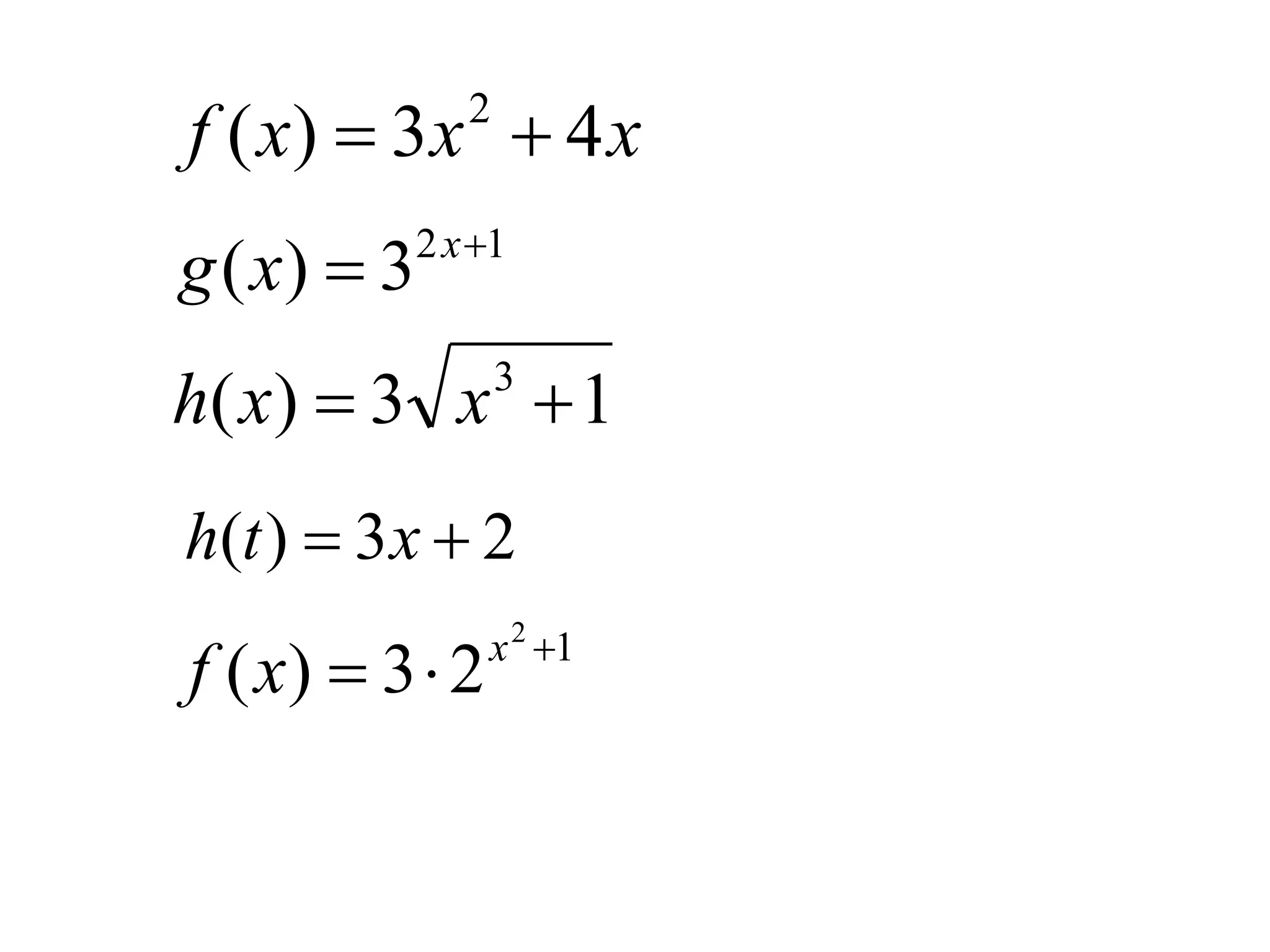 xxxf 43)( 2

12
3)( 
 x
xg
13)( 3
 xxh
23)(  xth
12
23)( 
 x
xf
 