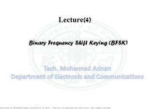 Lecture4_by Mohannad Adnan_University of Kufa _ Faculty of Engineering electronic and communications
 
