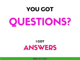 Lecture 4 - COMM 202