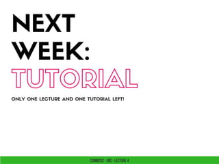 Lecture 4 - COMM 202