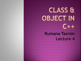 Rumana Tasnim
Lecture 4
 