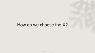 How do we choose the X?
 