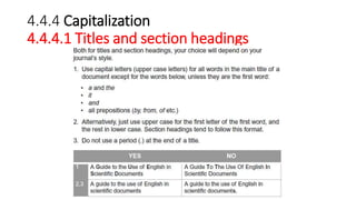 4.4.4 Capitalization
4.4.4.1 Titles and section headings
 