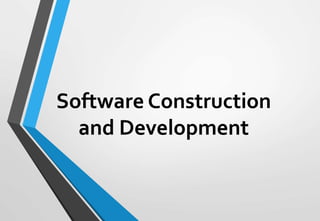 Software Construction
and Development
 
