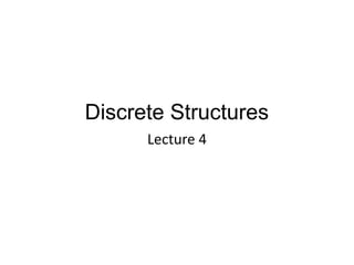 Discrete Structure Lecture # 4 best w.ppt
