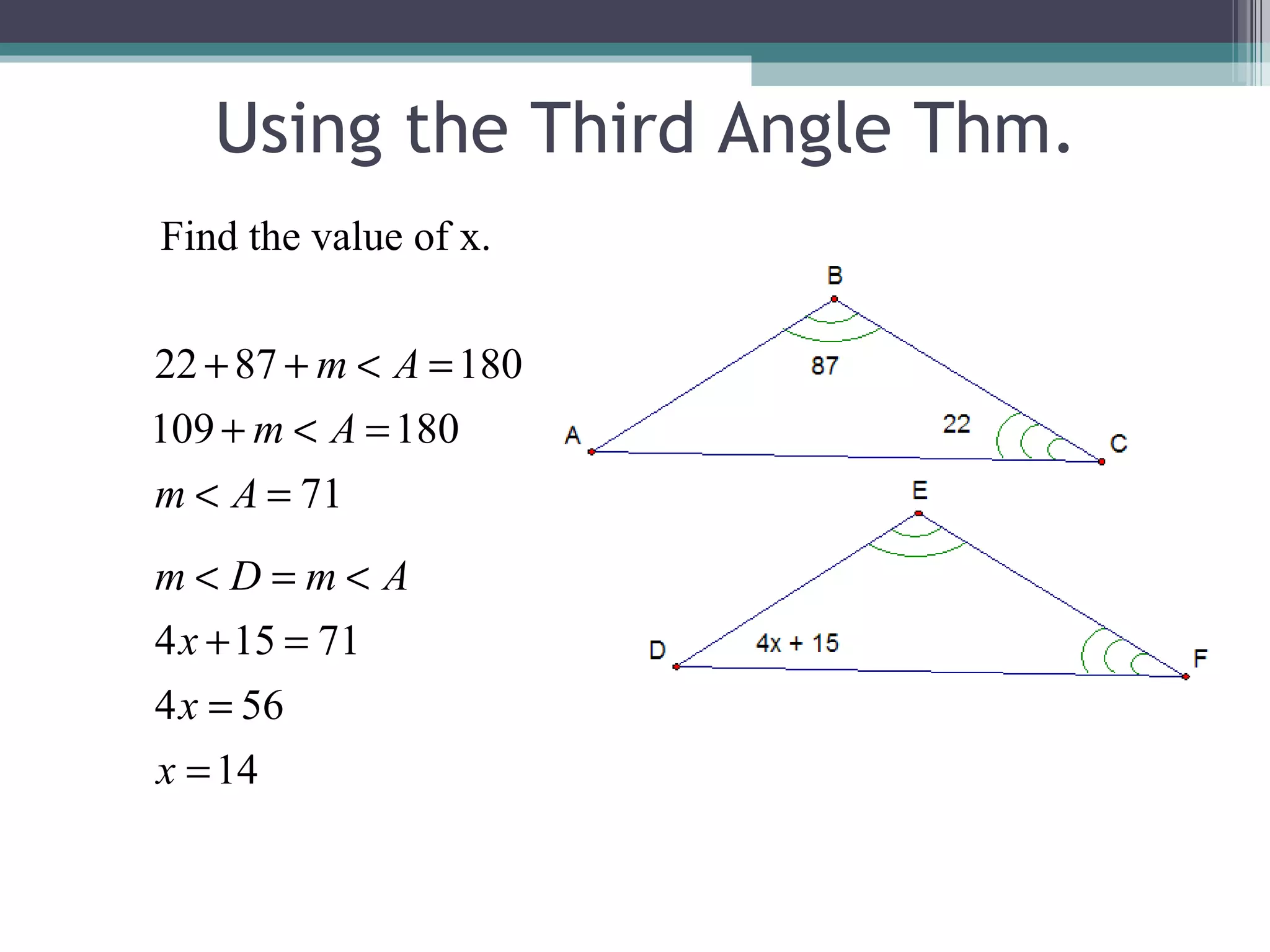Using the Third Angle Thm. Find the value of x. 