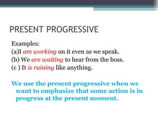 Progressive Example Statement Lecture4 6 19541-tenses | PPT