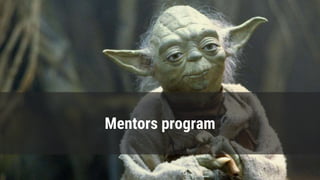 Mentors program
 
